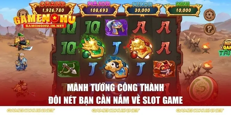 Đôi nét về slot game Mãnh Tướng Công Thành
