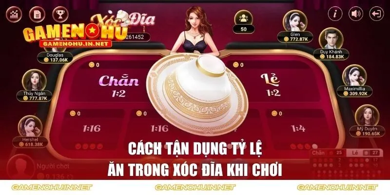 Cách tận dụng tỷ lệ ăn trong xóc đĩa khi chơi